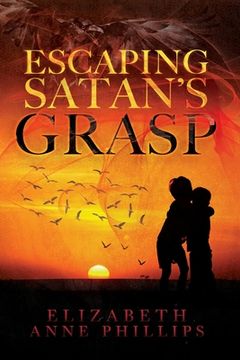 portada Escaping Satan's Grasp: Will They Survive? (en Inglés)