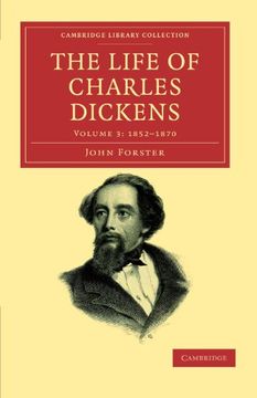 portada The Life of Charles Dickens 3 Volume Set: The Life of Charles Dickens: Volume 3, 1852-1870 Paperback (Cambridge Library Collection - Literary Studies) 
