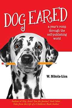 portada Dog Eared: A Year's Romp Through the Self-Publishing World