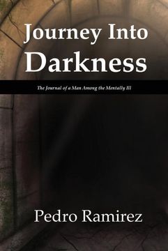 portada Journey Into Darkness: The Journal of a man Among the Mentally ill (en Inglés)