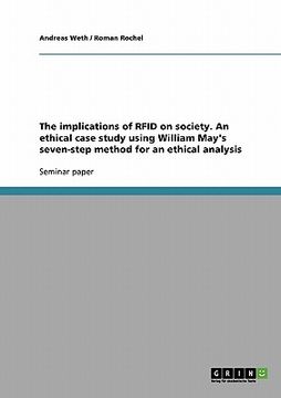 portada the implications of rfid on society. an ethical case study using william may's seven-step method for an ethical analysis