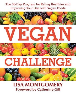 portada Vegan Challenge: The 30-Day Program for Eating Healthier and Improving Your Diet With Vegan Foods (in English)