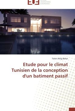 portada Etude Pour Le Climat Tunisien de La Conception D'Un Batiment Passif