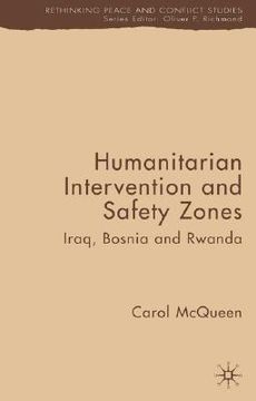 portada humanitarian intervention and safety zones: iraq, bosnia and rwanda (in English)