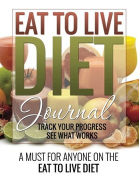 portada Eat To Live Diet Journal (en Inglés)