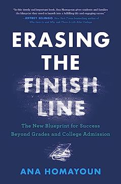 portada Erasing the Finish Line: The new Blueprint for Success Beyond Grades and College Admission (en Inglés)