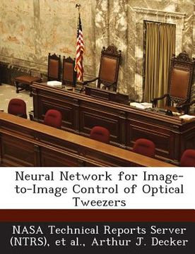 portada Neural Network for Image-To-Image Control of Optical Tweezers (en Inglés)