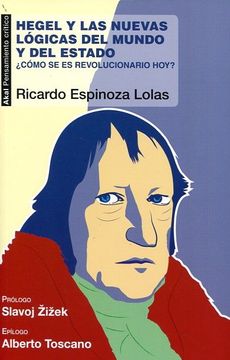 portada Hegel y las Nuevas Lógicas del Mundo y del Estado: Cómo se es Revolucionario Hoy? (in Spanish)