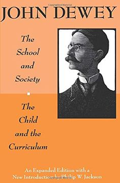 portada The School and Society and the Child and the Curriculum (Centennial Publications of the University of Chicago Press) (en Inglés)