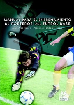 portada Manual Para el Entrenamiento de Porteros de Futbol Base