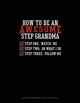 portada How to be an Awesome Step Grandma: Graph Paper Not - 0. 25 Inch (1 