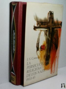 portada La Persecucion Religiosa de los Nazis 1933 - 45