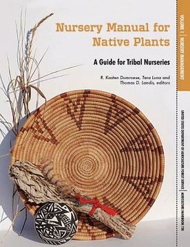 portada nursery manual for native plants: a guide for tribal nurseries. volume 1 - nursery management (agriculture handbook 730) (en Inglés)