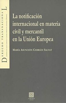 portada La Notificación Internacional en Materia Civil y Mercantil en la Unión Europea