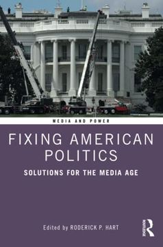 portada Fixing American Politics: Solutions for the Media age (Media and Power) (en Inglés)