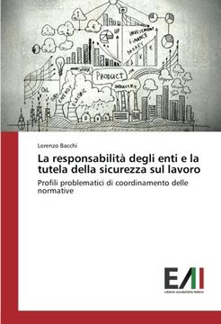 portada La responsabilità degli enti e la tutela della sicurezza sul lavoro: Profili problematici di coordinamento delle normative (Italian Edition)