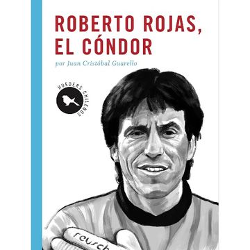 portada Roberto Rojas, el Cóndor (in Spanish)