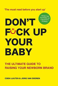 portada Don't Fck Up Your Baby: The Ultimate Guide to Raising Your Newborn Brand (en Inglés)