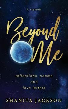 portada Beyond Me: Reflections, Poems, and Love Letters (in English)