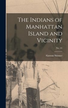 portada The Indians of Manhattan Island and Vicinity; No. 41 (in English)