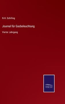 portada Journal für Gasbeleuchtung: Vierter Jahrgang (en Alemán)