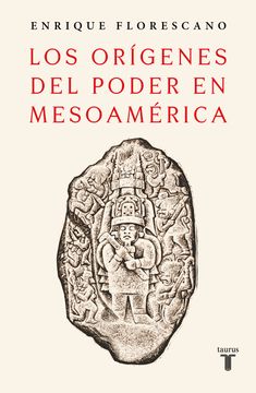 portada Los orígenes del poder en Mesoamérica