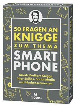 portada 50 Fragen an Knigge zum Thema Smartphone: Moritz Freiherr Knigge Über Selfies, Social Media und Nackenschmerzen (en Alemán)