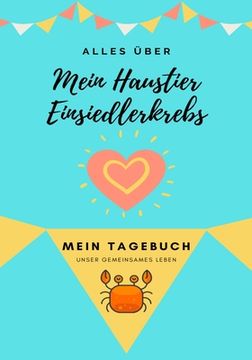 portada Alles Uber Mein Haustier Einsiedlerkrebs: Mein Tagebuch Unser Gemeinsames Leben (en Alemán)