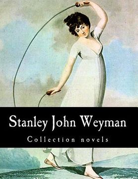 portada Stanley John Weyman, Collection novels (en Inglés)