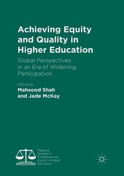 portada Achieving Equity and Quality in Higher Education: Global Perspectives in an Era of Widening Participation (en Inglés)