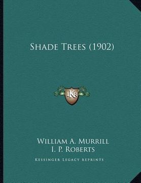 portada shade trees (1902) (en Inglés)