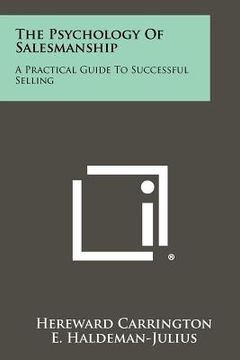 portada the psychology of salesmanship: a practical guide to successful selling (in English)