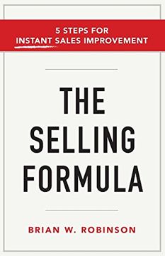 portada The Selling Formula: 5 Steps for Instant Sales Improvement (en Inglés)