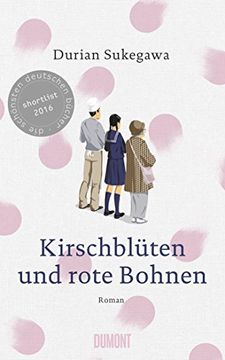 portada Kirschblüten und Rote Bohnen: Roman (en Alemán)