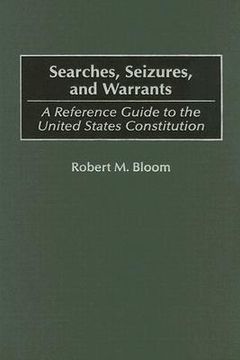 portada searches, seizures, and warrants: a reference guide to the united states constitution