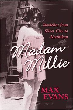 portada Madam Millie: Bordellos From Silver City to Ketchikan 