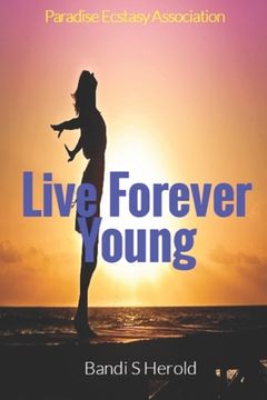 portada Live Forever Young: Transform to Transfigure (en Inglés)