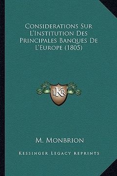 portada Considerations Sur L'Institution Des Principales Banques De L'Europe (1805) (en Francés)