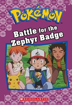 portada Battle for the Zephyr Badge (Pokémon Classic Chapter Book #13) (Pokémon Chapter Books) (en Inglés)