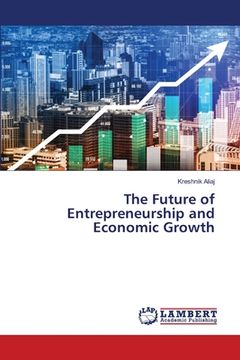 portada The Future of Entrepreneurship and Economic Growth