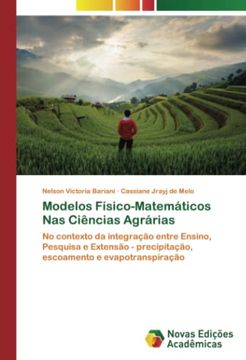 portada Modelos Físico-Matemáticos nas Ciências Agrárias: No Contexto da Integração Entre Ensino, Pesquisa e Extensão - Precipitação, Escoamento e Evapotranspiração
