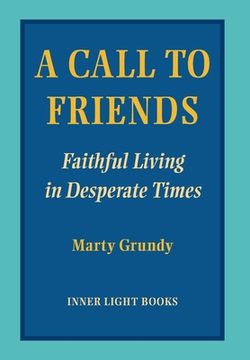 portada A Call to Friends: Faithful Living in Desperate Times (en Inglés)