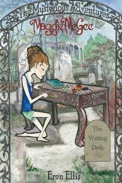 portada The Mysterious Adventures of Maggie McGee - The Writing Desk (en Inglés)