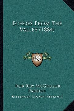 portada echoes from the valley (1884) (in English)