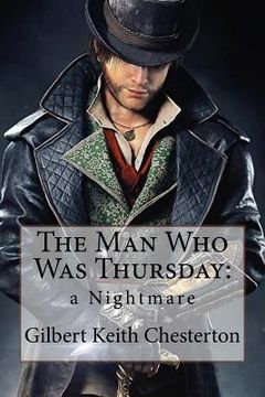 portada The Man Who Was Thursday: a Nightmare Gilbert Keith Chesterton (en Inglés)