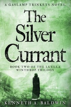 portada The Silver Currant: A Gaslamp Trinkets Novel (en Inglés)