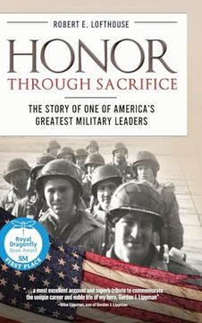 portada Honor Through Sacrifice: The Story of one of America's Greatest Military Leaders (en Inglés)
