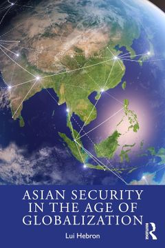 portada Asian Security in the age of Globalization (en Inglés)