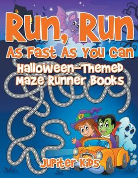 portada Run, Run As Fast As You Can: Halloween-Themed Maze Runner Books (en Inglés)