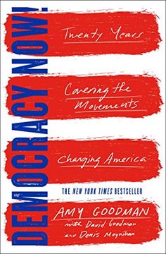 portada Democracy Now!: Twenty Years Covering the Movements Changing America